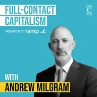 Andrew Milgram - Full-Contact Capitalism - [Invest Like the Best, EP.436]
