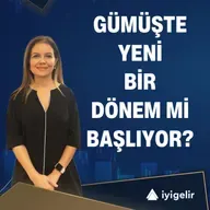 Gümüşte Yeni Bir Dönem Mi Başlıyor?