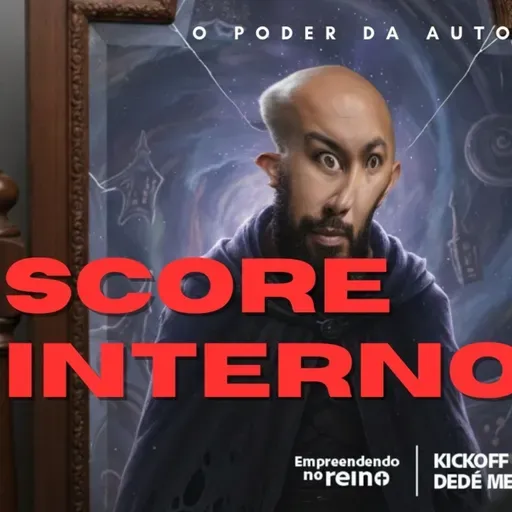 Por que você SEMPRE volta pro mesmo resultado? O SCORE INTERNO que sabota seus negócios