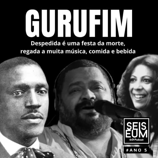 GURUFIM, A CELEBRAÇÃO DA VIDA NO MOMENTO DA MORTE