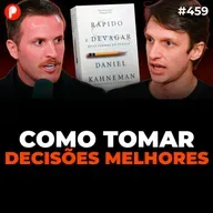 PrimoCast 459 | ENTENDA SEU CÉREBRO: RÁPIDO E DEVAGAR - DUAS FORMAS DE PENSAR (Guilherme Batilani e Neurofood)