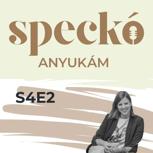 S4E2 - Hello Speckó Anyukám! Nem vagy egyedül! - Mayer Deával