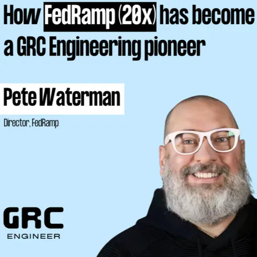 From Checklists to Code: Engineering the Future of FedRAMP w/ Pete Waterman