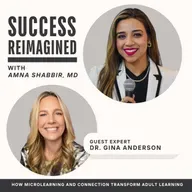 Ep 50. How Microlearning and Connection Transform Adult Learning with Dr. Gina Anderson
