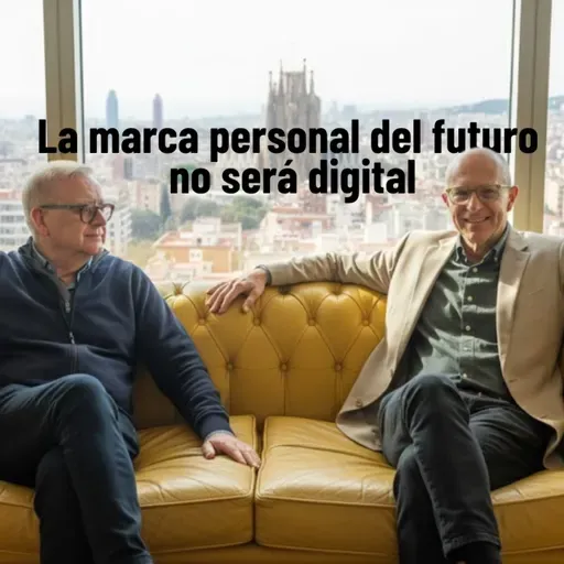 233 La marca personal del futuro no será digital