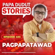EP403: Pagpapatawad l Papa Dudut Stories
