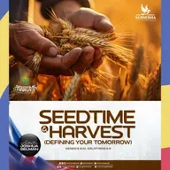 SEEDTIME_AND_HARVEST_DEFINING_YOUR_TOMORROW_KOINONIA_UK_WITH_APOSTLE (2)