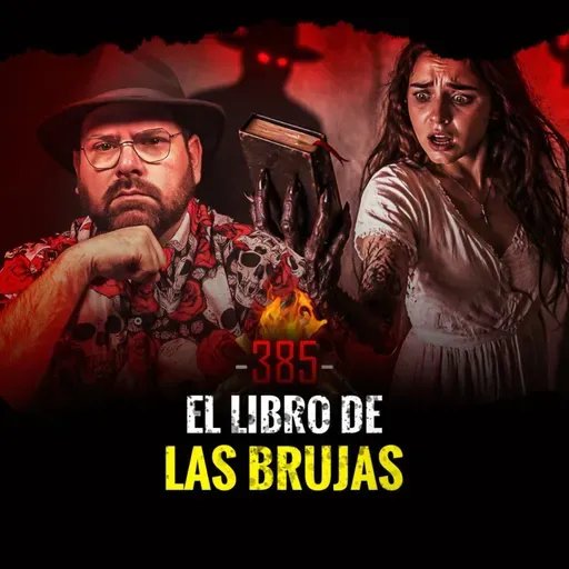Historias de La Llorona, El Hombre del Sombrero y ElLibro de las Brujas | Episodio 385