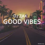 DJ Zak - Good Vibes 2023