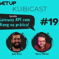 #193 - Gateway API com Kong na prática!