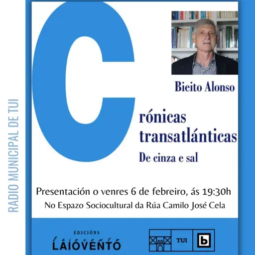 Ent. Bieito Alonso, historiador e escritor | Presentación do libro Crónicas transatlánticas. De cinza e sal