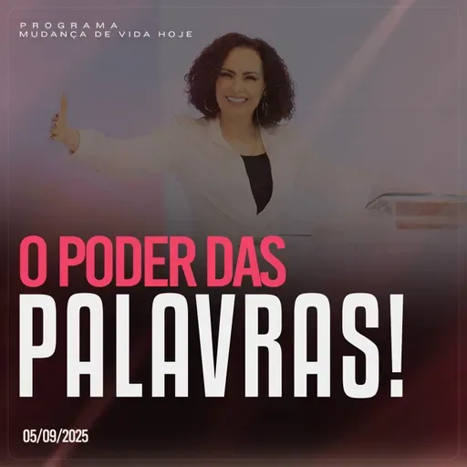 O poder das Palavras! | Mudança de Vida Hoje