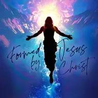 Episode 27: Formed By Jesus