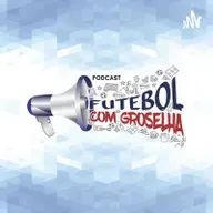Podcast Futebol com Groselha - Ep.94 - Queimando a gordura.