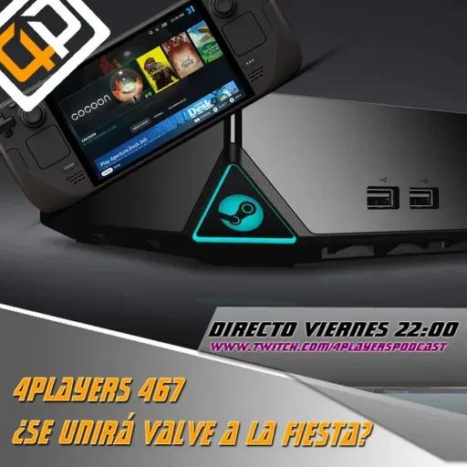 4Players 467 ¿se unirá valve a la4Players 467 ¿se unirá valve a la fiesta? fiesta?