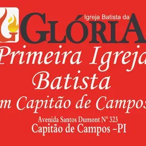 PRIMEIRA  IGREJA BATISTA EEM CAPIOTÃO DE CAMPOS
