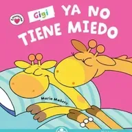 Gigi ya no tiene miedo.