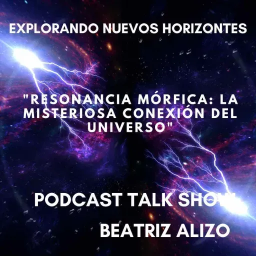 “Resonancia Mórfica: La Misteriosa Conexión del Universo”