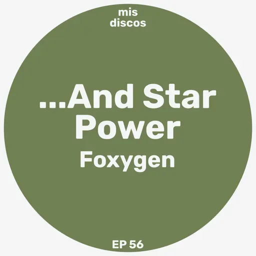 ...And Star Power - Foxygen