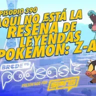 Aquí no está la reseña de Leyendas Pokémon: Z-A - BRCDEvg Podcast 390