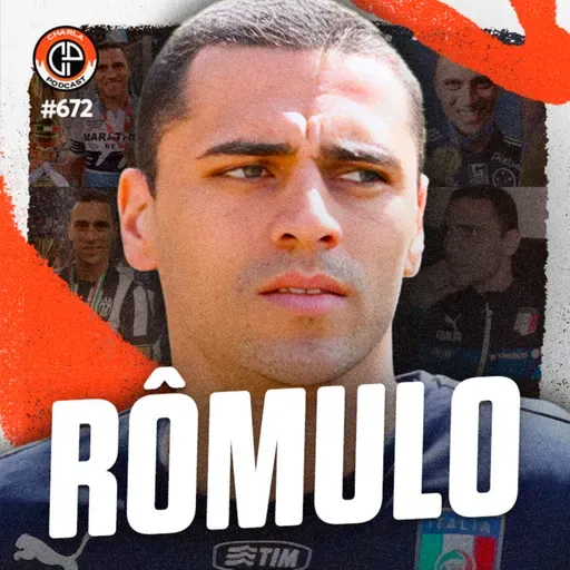 #672 - Rômulo [Ex-jogador]