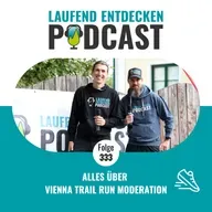 LEP#333 - Alles über Vienna Trail Run Moderation