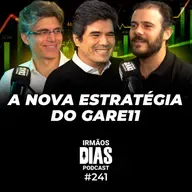 ENTREVISTA EXCLUSIVA COM OS GESTORES DO GARE11 - Irmãos Dias Podcast #241