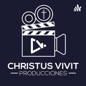 ¡Christus vivit! El podcast que “CV”