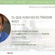 ESPECIAL MERCADO DE TRABAJO EN "EL QUE AVISA NO ES TRAIDOR" #201
