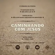 535º CCJ | 3ª Semana da Páscoa - Sexta-feira | São Luís Maria de Montfort | Evangelho (Jo 6,52-59)