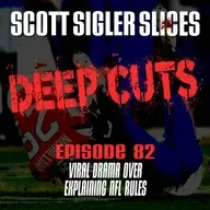 DEEP CUTS Episode 82: Viral Drama Over Explaining NFL Rules