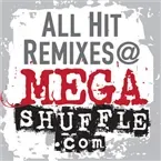 All Hit Remixes MEGASHUFFLE -