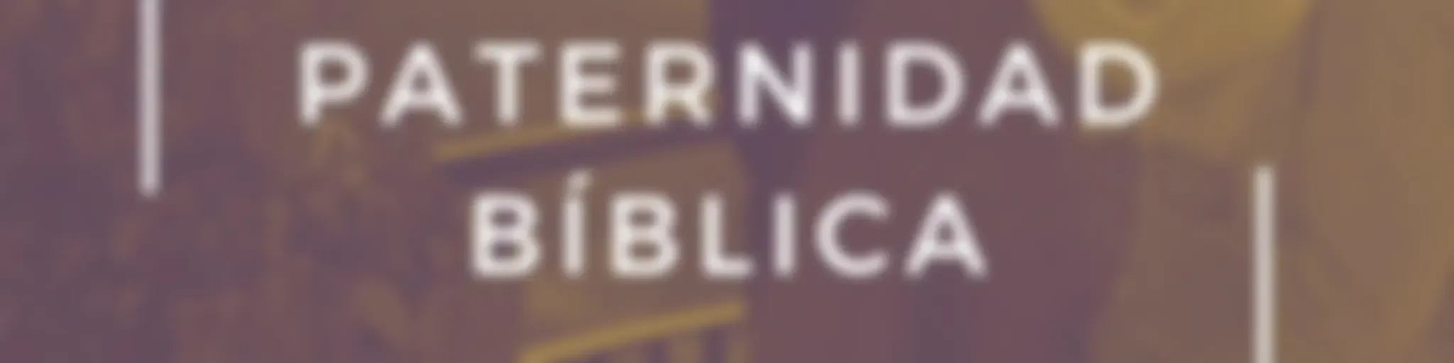  - Paternidad Bíblica -
