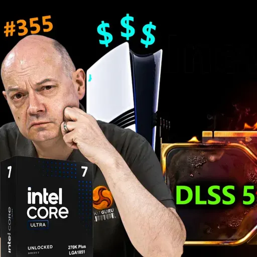 355. Nvidia DLSS 5 Debate, PS5 Price Hikes, Intel Ultra 7 270K Plus Review | KitGuru