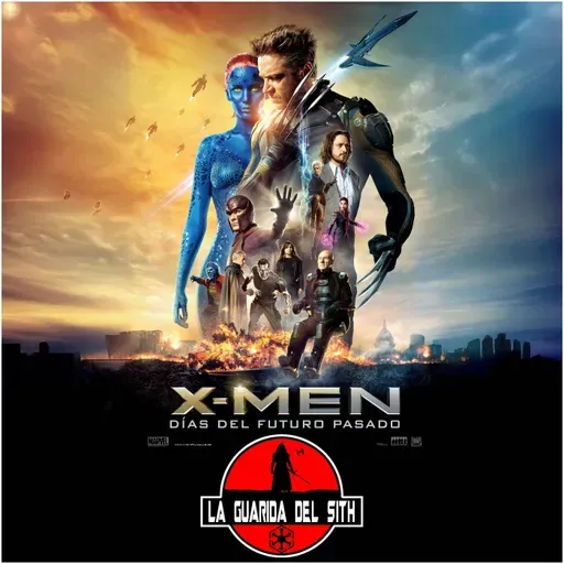 LGDS 13x02 X-Men: Días del Futuro Pasado  ‍♀️ ‍♂️