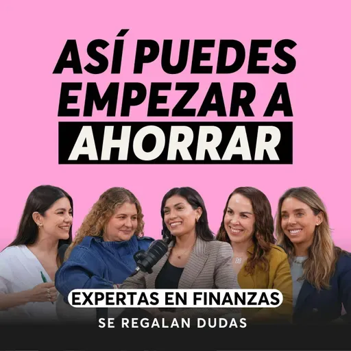 Lo que nadie nos enseñó sobre dinero | Expertas en finanzas personales | Episodio 662