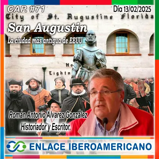 Cap. # 71.- “ La ciudad más antigua de los EE.UU. San Agustín (Florida) ”, y Pedro Menéndez de AVILÉS. 100 años de hermanamiento entre ambas ciudades.