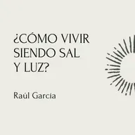¿Cómo puedo vivir siendo sal y luz? | Conferencia 30-11-25
