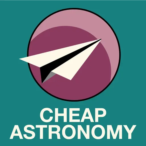 Cheap Astronomy - Dear Cheap Astro Ep. 123: The Big Questions