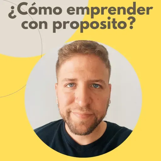 ¿Cómo emprender con proposito?