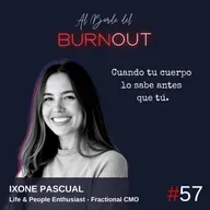 57. Cuando tu cuerpo lo sabe antes que tú. - Ixone Pascual