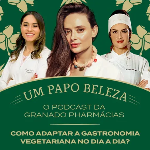 EP. 23 - Como adaptar a gastronomia vegetariana no dia a dia?