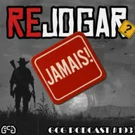GCG Podcast#193: Rejogar? Jamais!