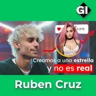 La influencer creada con IA está CONQUISTANDO el mundo | Ruben Cruz es su Creador | Episodio #162