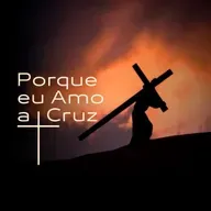 Por Que Amamos a Cruz? | A Verdade que o Mundo Não Entende!