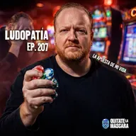 207. LUDOPATÍA: ADICCIÓN A LAS APUESTAS / Manuel Salmun / Quítate la máscara podcas