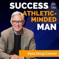 How Doug Conant Turned a Failing Company into the Fortune 500's Most Engaged Workforce
