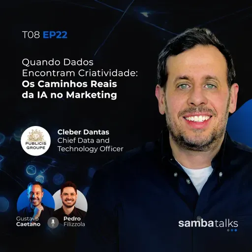 T08EP22 Quando Dados Encontram Criatividade: Os Caminhos Reais da IA no Marketing