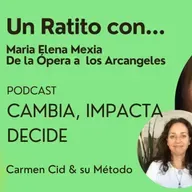 Episodio 4. Temporada 6. La medicina de los arcángeles: sanar el alma y vivir con propósito — con María Elena Mexía