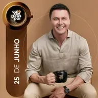 Café com Deus Pai 25/jun